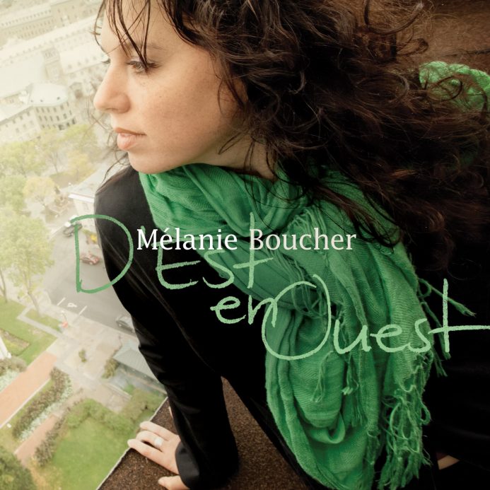 Mélanie Boucher - album d'est en ouest